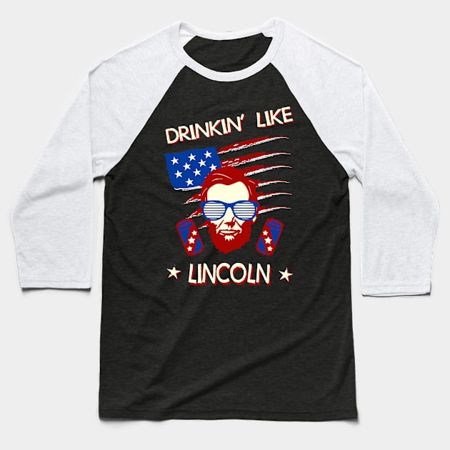 4th of July Shirts for Men Drinking Like Lincoln Abraham Baseball T-Shirt by Pannolinno